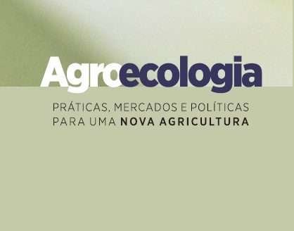 Novo livro sobre Agroecologia: mercados e políticas