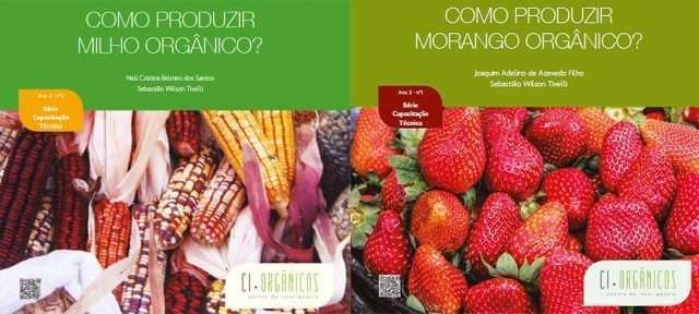 Manuais t&eacute;cnicos do CI Org&acirc;nicos sobre produ&ccedil;&atilde;o de milho e morango org&acirc;nicos para agricultores e t&eacute;cnicos. Foto: Reprodu&ccedil;&atilde;o SNA