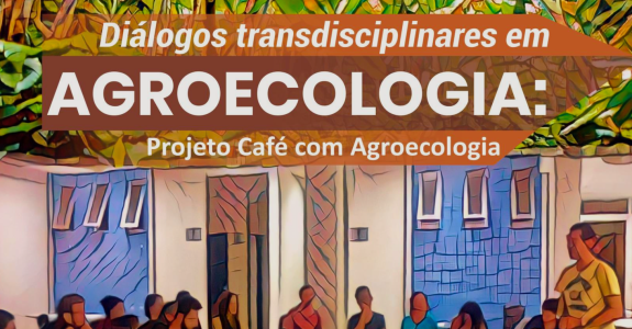 Diálogos Transdisciplinares em Agroecologia.