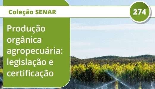 Senar lança cartilha sobre produção orgânica