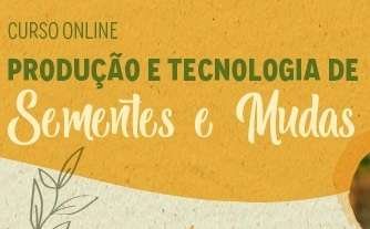 Curso: Produção e tecnologia de sementes e mudas da Embrapa