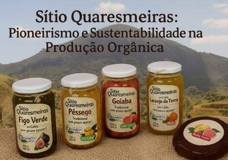 Sítio Quaresmeiras: Pioneirismo e Sustentabilidade na Produção Orgânica